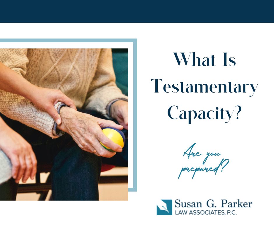 What is Testamentary Capacity?